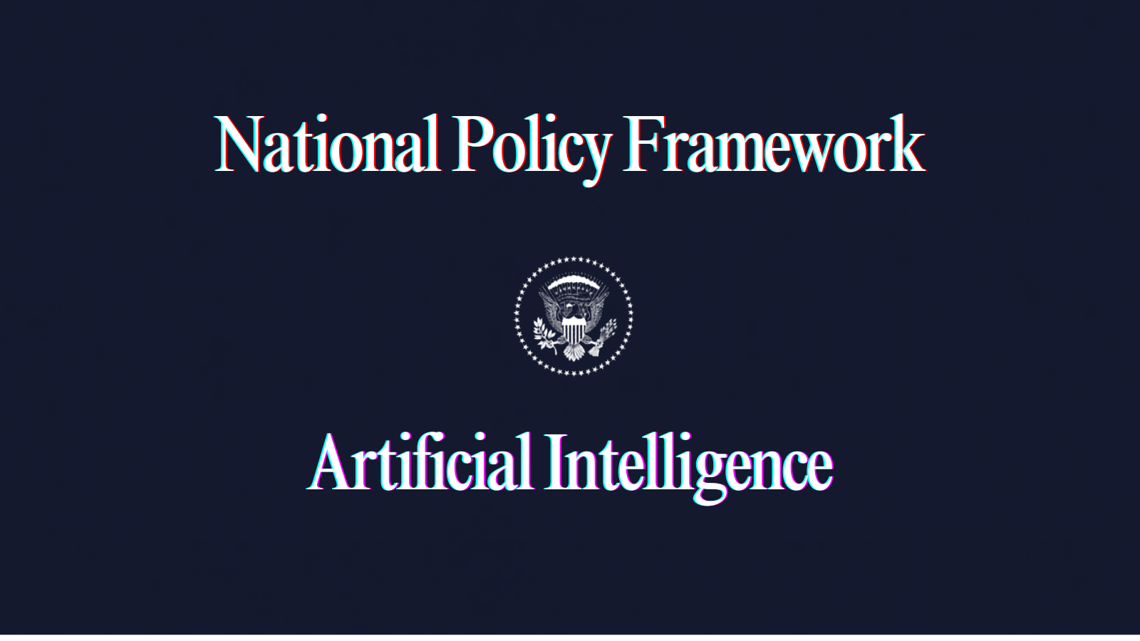 White House Releases AI Framework to Govern Tech for Americans ...